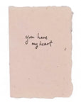 *New* You Have My Heart Card