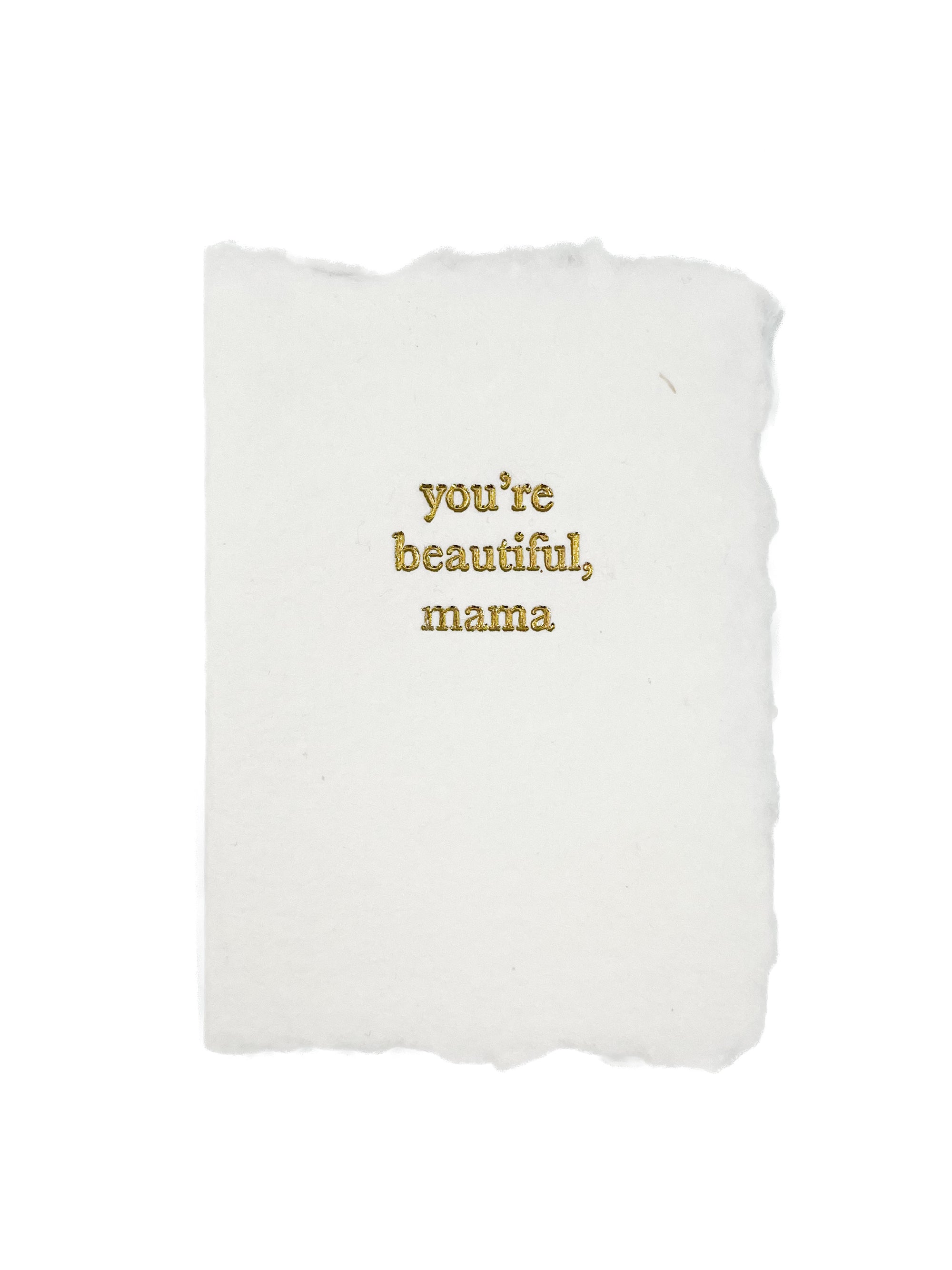 you’re beautiful, mama card