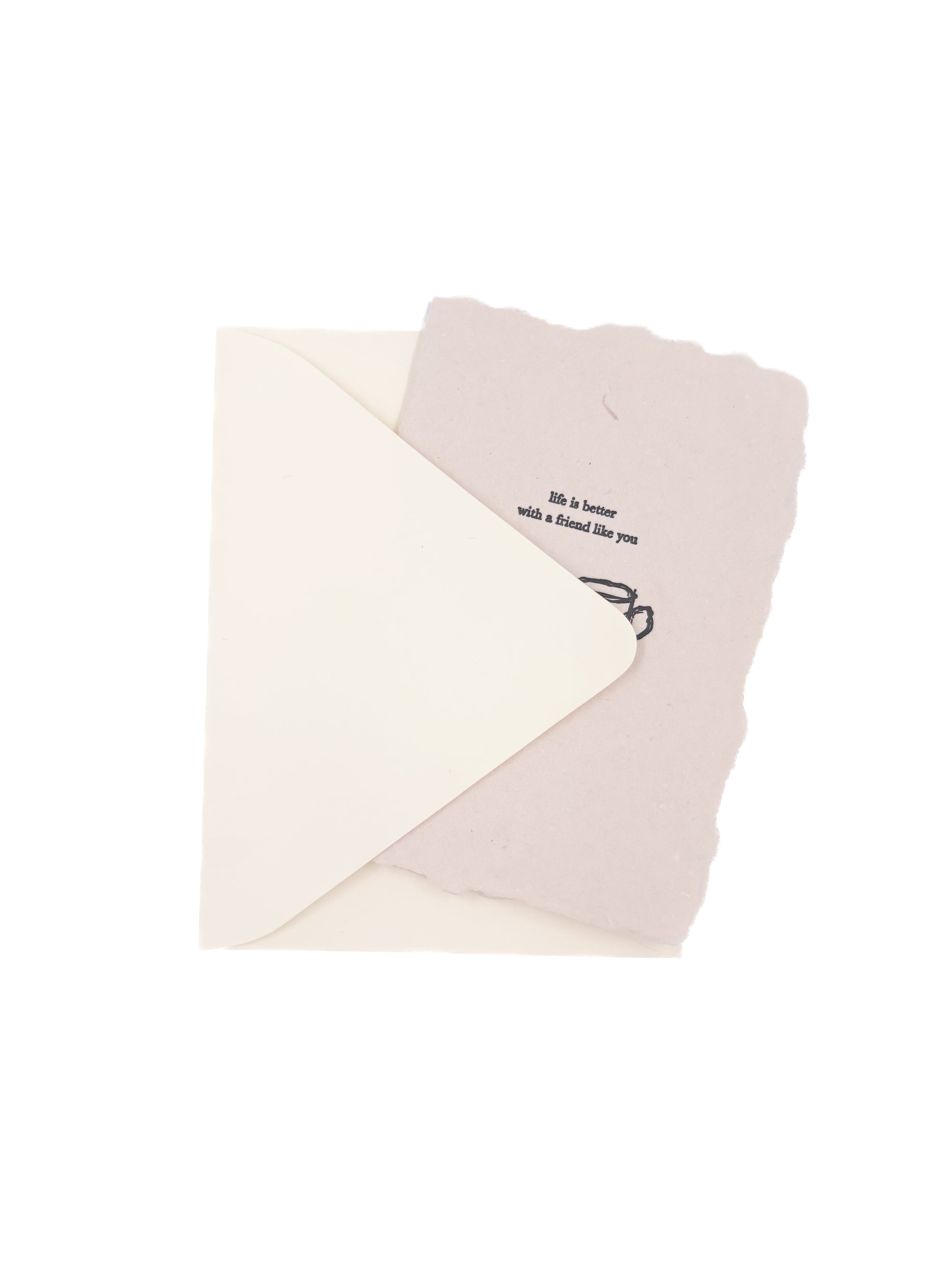 life is better with a friend card