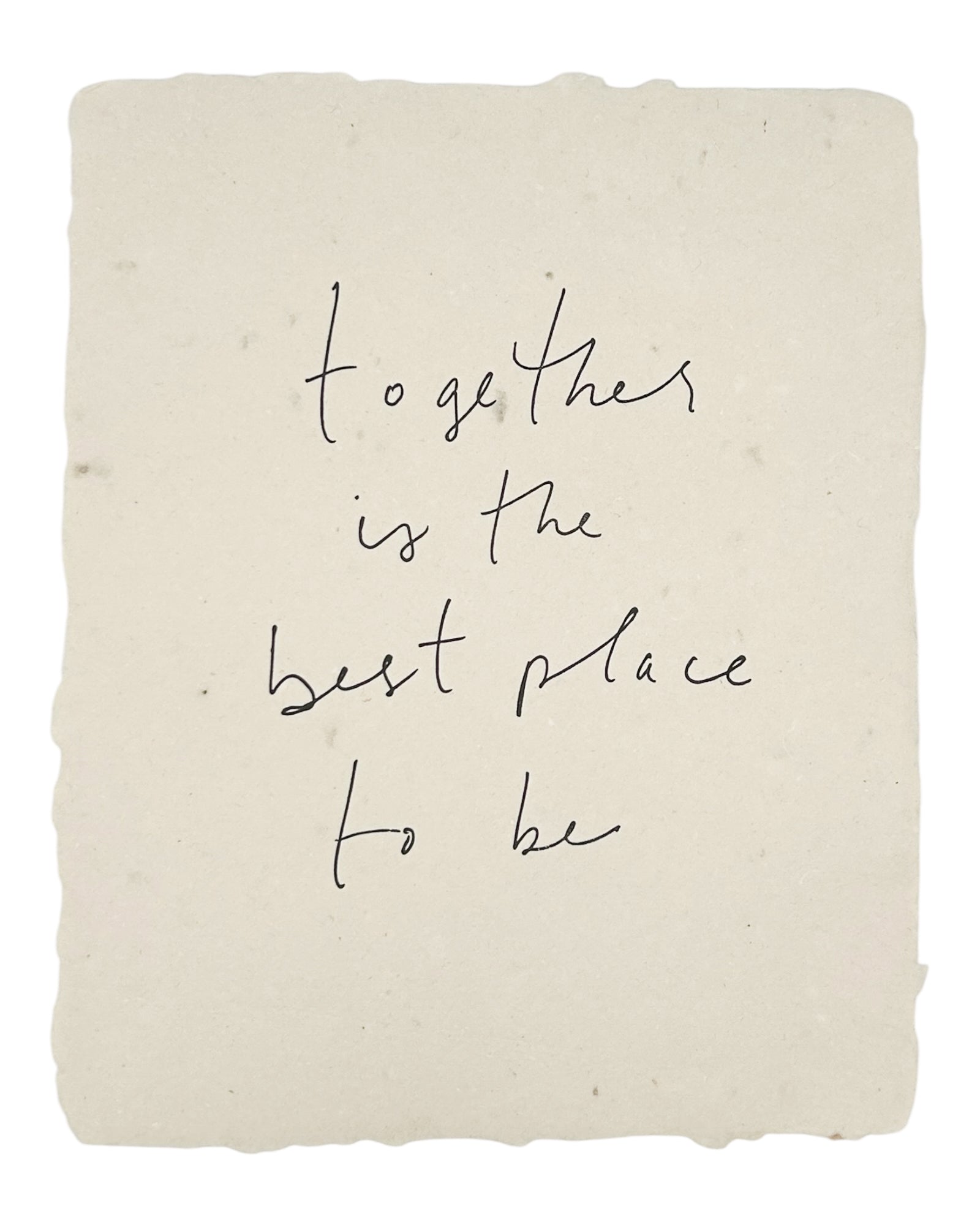 together is the best place to be art print