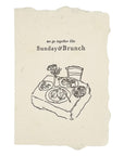 we go together like Sunday & Brunch card