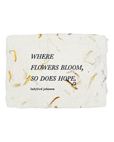 where flowers bloom so does hope note card