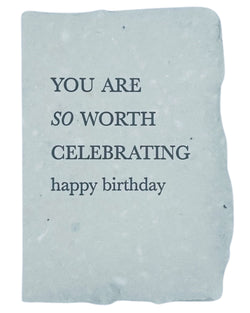 so worth celebrating happy birthday card