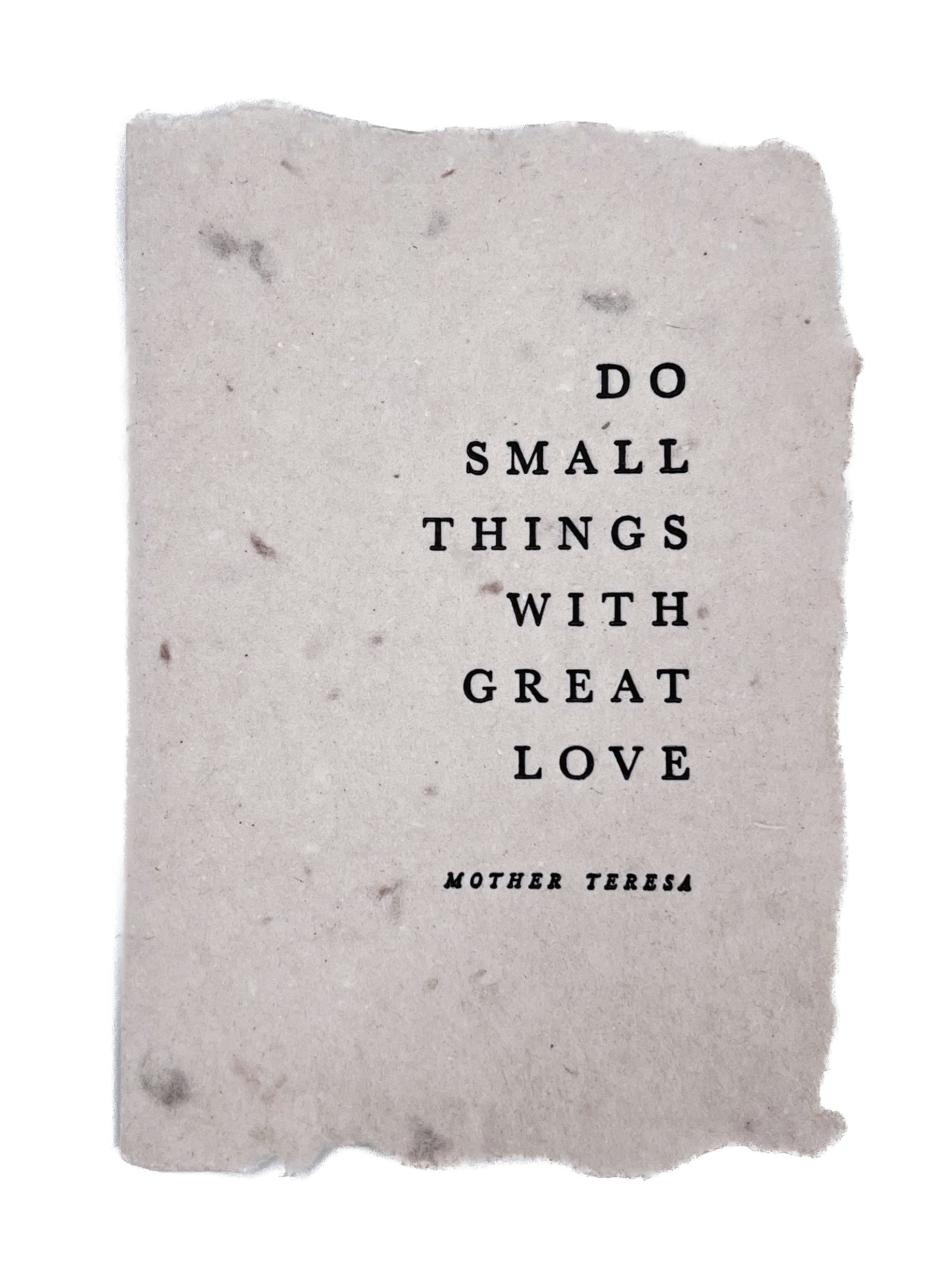 Do small things with great love