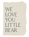 We Love You Little Bear Card