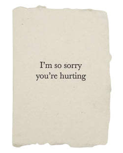 I'm so sorry you're hurting card