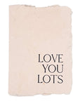 NEW! Love you lots card